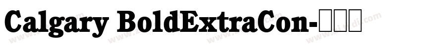 Calgary BoldExtraCon字体转换